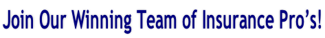 Join Our Winning Team of Insurance Pro’s!